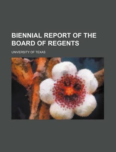 Biennial Report of the Board of Regents