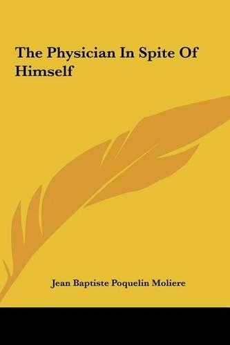 The Physician In Spite Of Himself