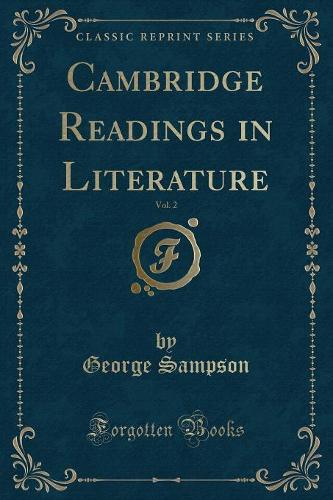 Cambridge Readings in Literature, Vol. 2 (Classic Reprint)