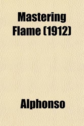 Mastering Flame; A Novel