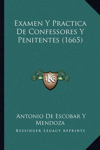Examen Y Practica De Confessores Y Penitentes (1665)