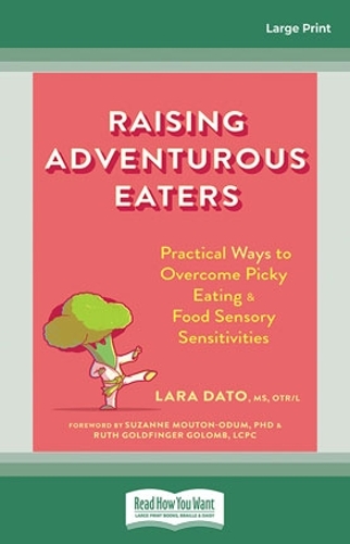Raising Adventurous Eaters: Practical Ways to Overcome Picky Eating and Food Sensory Sensitivities