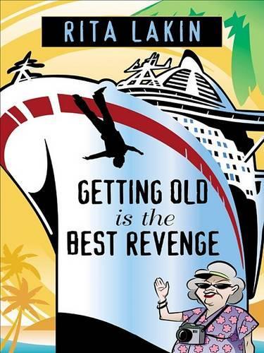 Getting Old Is the Best Revenge: (Thorndike Mystery)