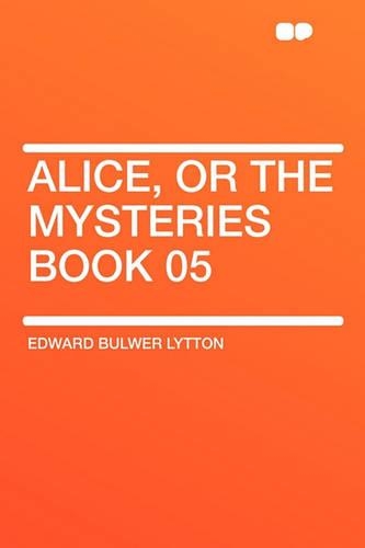 Alice, or the Mysteries Book 05