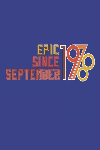 Epic Since September 1978: 40th Birthday Celebration Retro Memorabilia Journal