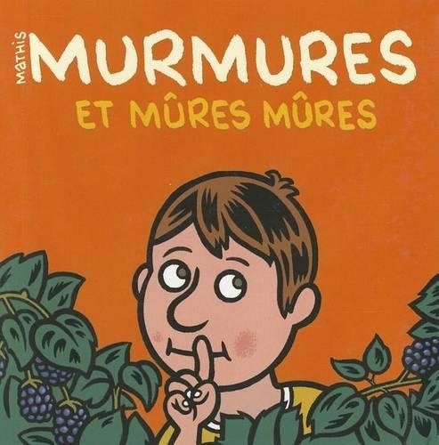 Murmures Et Mures Mures