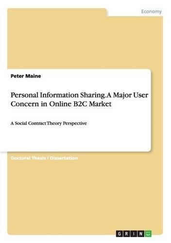 Personal Information Sharing. a Major User Concern in Online B2c Market