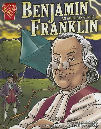 Benjamin Franklin: An American Genius(Graphic Biographies)