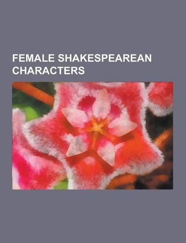 Female Shakespearean Characters: Bianca (Othello), Bianca Minola, Celia (as You Like It), Cleopatra VII, Cordelia (King Lear), Cordelia of Britain, de