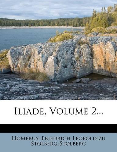 Iliade, Volume 2...