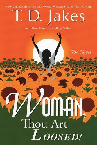 Woman, Thou Art Loosed!: The Novel