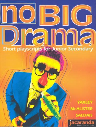 No Big Drama: Short Drama Scripts for Junior Secondary