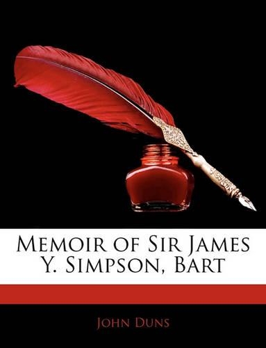 Memoir of Sir James Y. Simpson, Bart