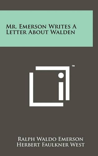 Mr. Emerson Writes a Letter about Walden