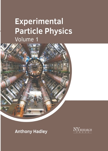 Experimental Particle Physics: Volume 1