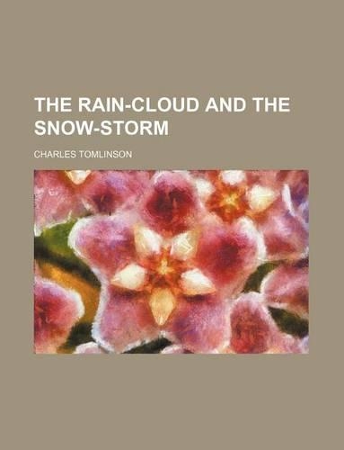 The Rain-Cloud and the Snow-Storm