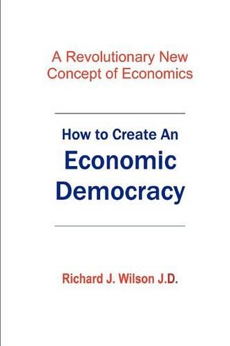 How To Create An Economic Democracy