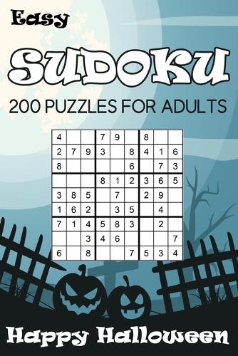Easy Sudoku Happy Halloween: 200 Puzzles For Adults