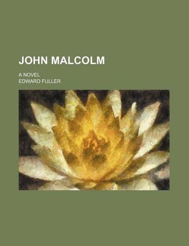 John Malcolm; A Novel