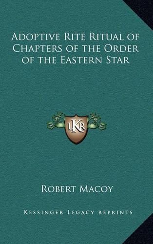 Adoptive Rite Ritual of Chapters of the Order of the Eastern Star