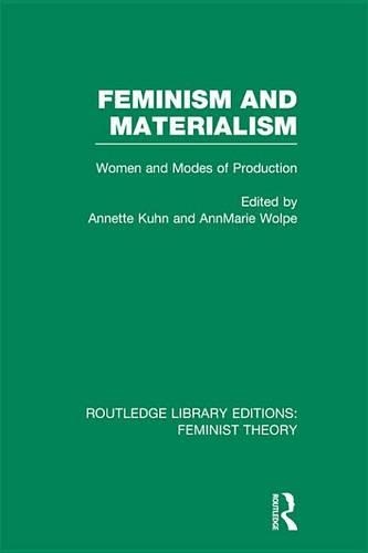 Feminism and Materialism (Rle Feminist Theory): Women and Modes of Production