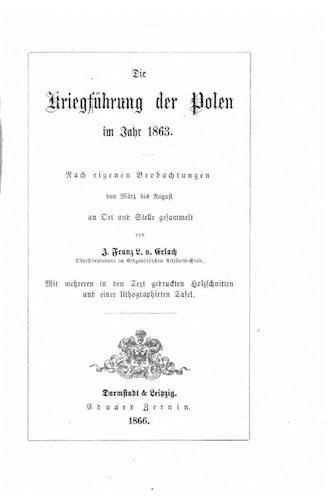 Die Kriegführung der Polen im Jahr 1863. Nach eigenen Beobachtungen