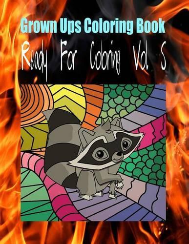 Grown Ups Coloring Book Ready For Coloring Vol. 5 Mandalas