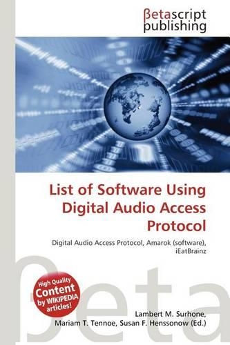 List of Software Using Digital Audio Access Protocol
