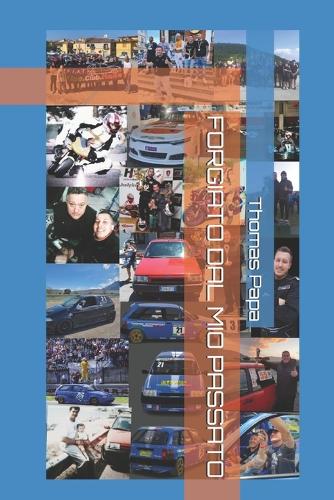 Forgiato Dal Mio Passato