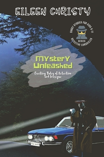 Mystery Unleashed-Exciting Tales of Detection and Intrigue