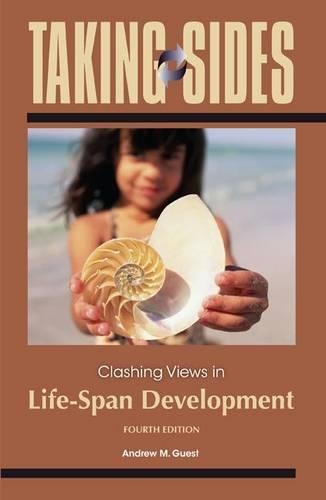Taking Sides: Clashing Views in Life-Span Development: (Taking Sides: Lifespan Development)
