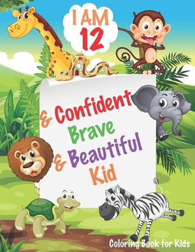 I am 12 and Confident, Brave & Beautiful Kid