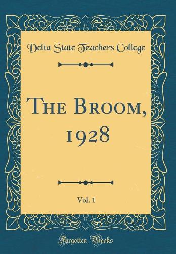 The Broom, 1928, Vol. 1 (Classic Reprint)