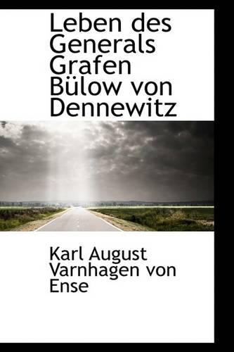 Leben Des Generals Grafen Bulow Von Dennewitz