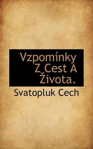 Vzpom Nky Z Cest a Ivota.