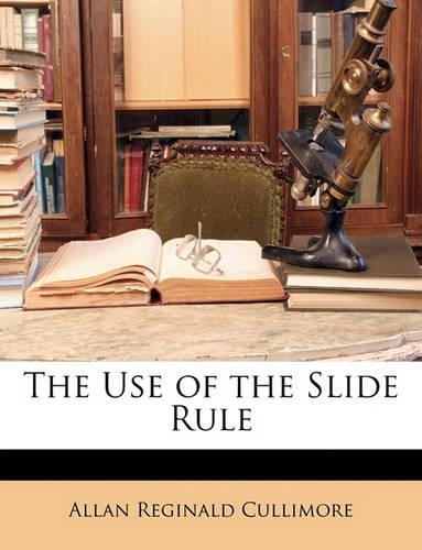 The Use of the Slide Rule