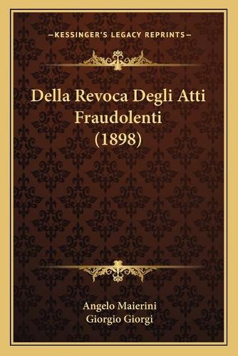 Della Revoca Degli Atti Fraudolenti (1898)