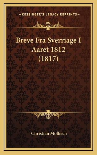 Breve Fra Sverriage I Aaret 1812 (1817)