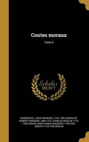 Contes Moraux; Tome 3