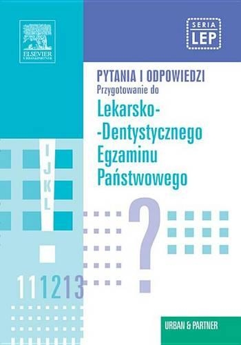 Pytania I Odpowiedzi. Przygotowanie Do Państwowego Egzaminu Lekarsko-Dentystycznego