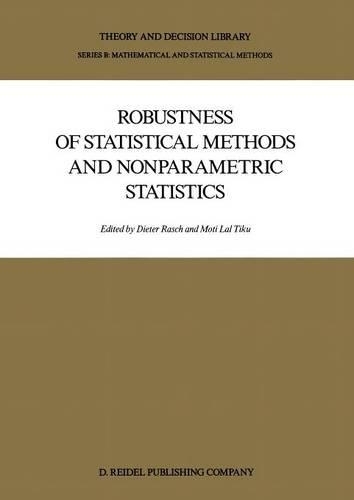 Robustness of Statistical Methods and Nonparametric Statistics: (1 Theory and Decision Library B)