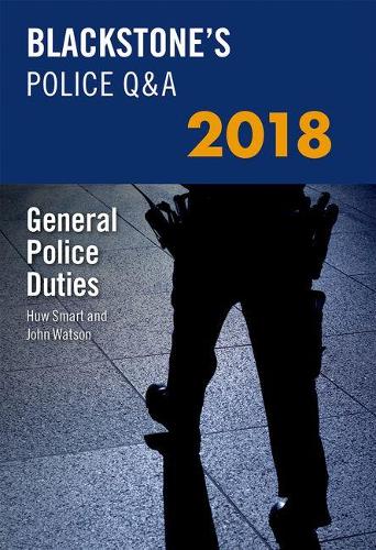 Blackstone's Police Q&A: General Police Duties 2018: (Blackstone's Police Manuals)