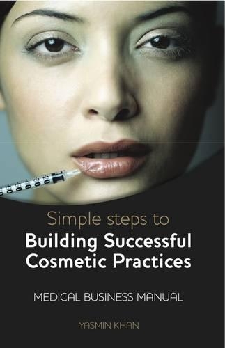 Simple Steps To Building a Cosmetic Practice