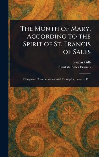 The Month of Mary, According to the Spirit of St. Francis of Sales