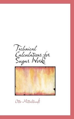 Technical Calculations for Sugar Works