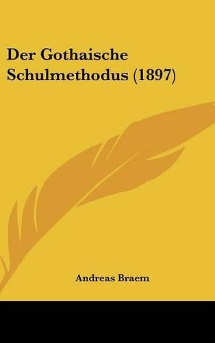 Der Gothaische Schulmethodus (1897)