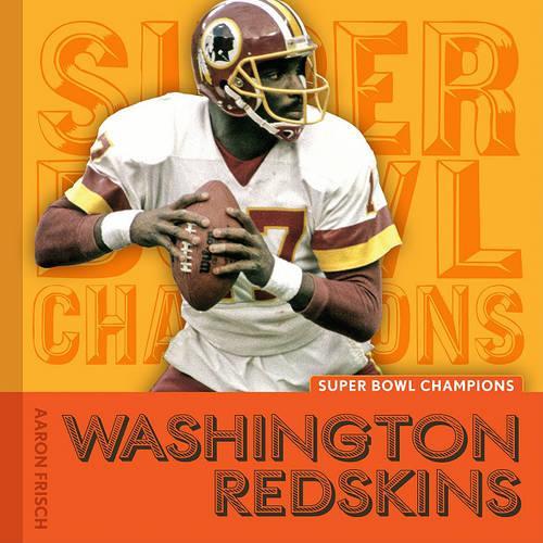 Washington Redskins: (Super Bowl Champions (Hardcover))