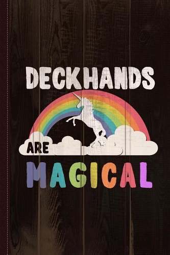 Deckhands Are Magical Journal Notebook: Blank Lined Ruled for Writing 6x9 110 Pages