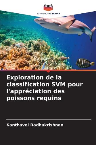 Exploration de la classification SVM pour l'appréciation des poissons requins