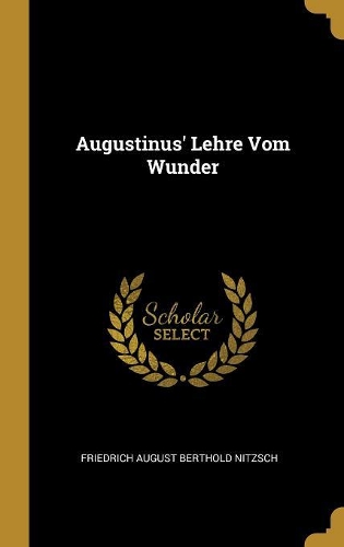 Augustinus' Lehre Vom Wunder